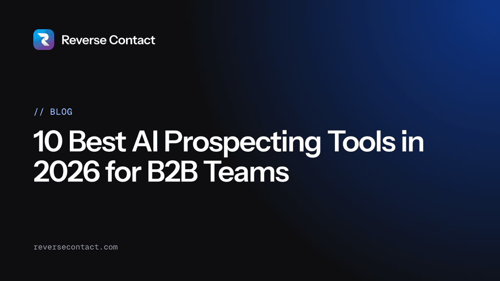 10 Best AI Prospecting Tools in 2026 for B2B Teams
